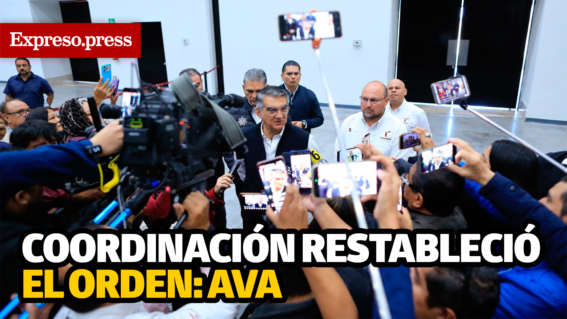 Acción coordinada garantizó orden: AVA - Expreso de Tamaulipas